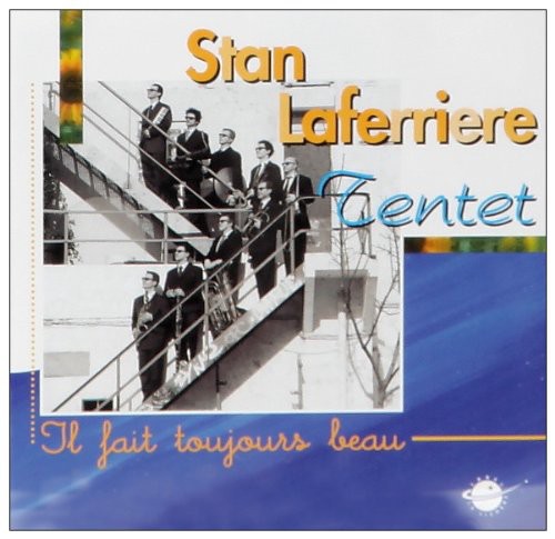 the album cover for Stan Laferriere - Il Fait Toujours Beau