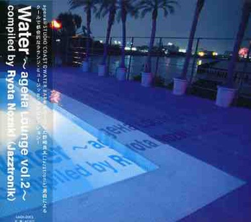 the album cover for Ageha Lounge Water 2 / Var Jpn - Ageha: Lounge Water 2 / Various