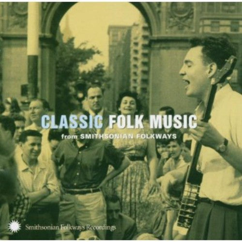 the album cover for Classic Folk From Smithsonian Folkways - Classic Folk From Smithsonian Folkways Recordings