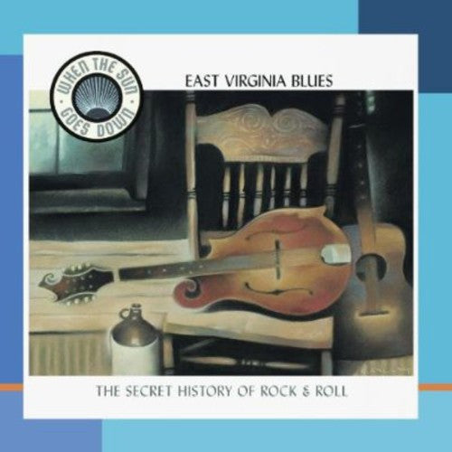 the album cover for Various Artists - East Virginia Blues: The Appalachian Roots Of Honky Tonk