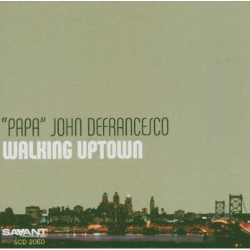 the album cover for Papa Defrancesco John - Walking Uptown