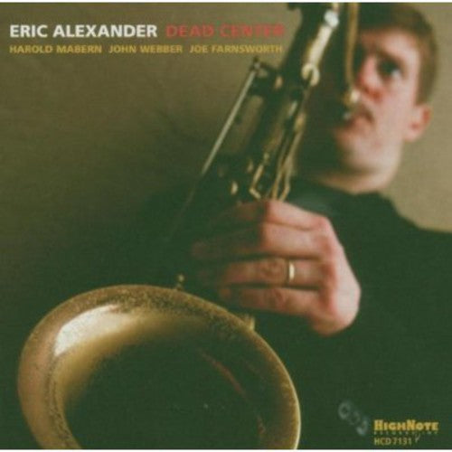 the album cover for Eric Alexander - Dead Center