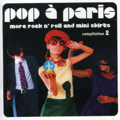 the album cover for Sunnyside Cafe - Pop A Paris: More Rock and Roll and Mini Skirts, Vol. 2