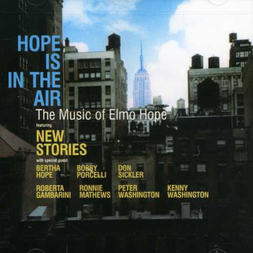 the album cover for NEW STORIES - Hope Is The Air: The Music Of Elmo Hope
