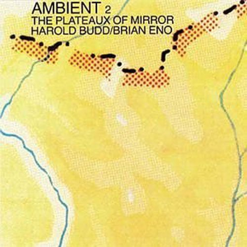 the album cover for Eno/Budd - Ambient 2: Plateaux of Mirror