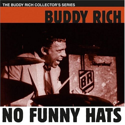 the album cover for Buddy Rich - No Funny Hats