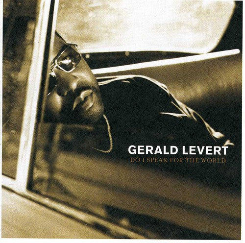 the album cover for Gerald Levert - Do I Speak for the World?