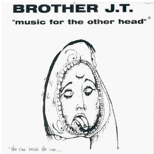 the album cover for Brother Jt & Vibrolux - Music for the Other Head