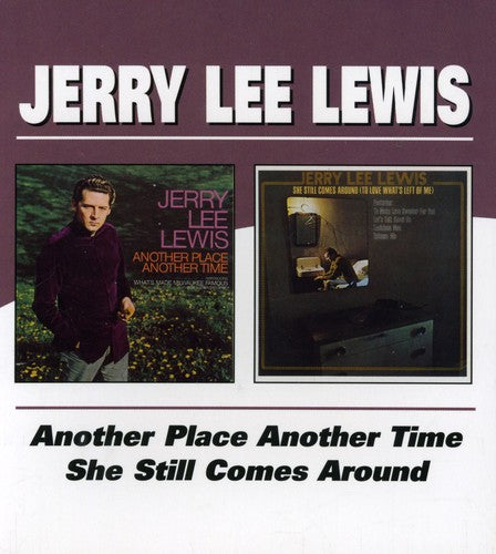 the album cover for Jerry Lee Lewis - Another Place Another Time/She Still Comes Around [Import]