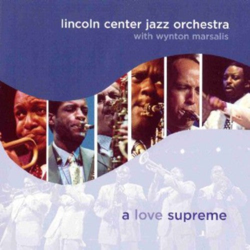 the album cover for Lincoln Center Jazz Orchestra - A Love Supreme