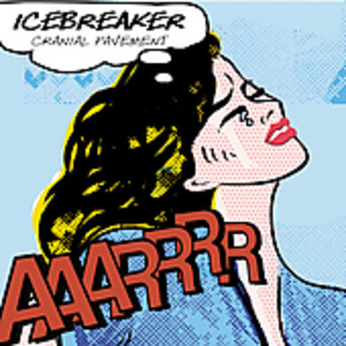 the album cover for Icebreaker - Cranial Pavement