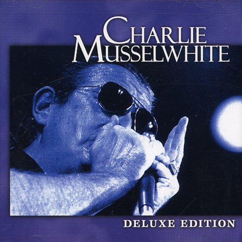 the album cover for Charlie Musselwhite - Deluxe Edition