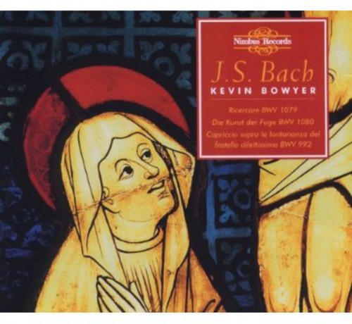 the album cover for Kevin Bowyer - Bach, J.S. : Works for Organ Vol. 17