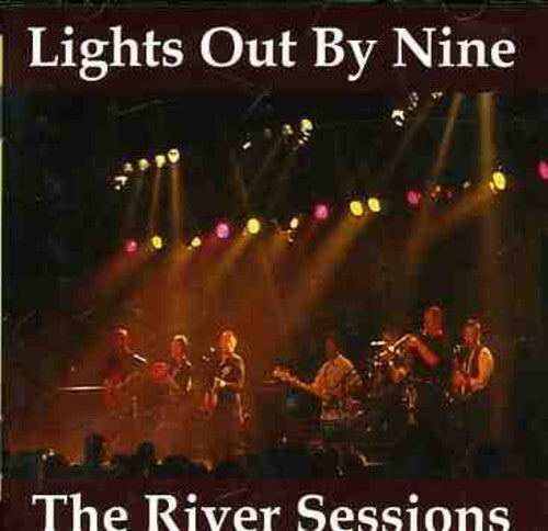 the album cover for Lights Out By Nine - River Sessions