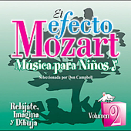 the album cover for Efecto Mozart-Musica Para Ninos - Efecto Mozart: Musica Para Ninos 2 / Various