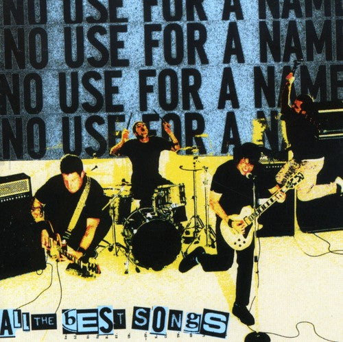 the album cover for No Use For A Name - All The Best Songs
