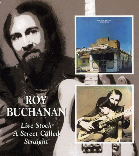 the album cover for Roy Buchanan - Live Stock/Street Called Straight [Import]