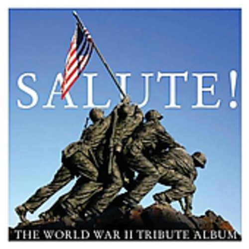 the album cover for Salute! The World War Ii Tribute Album - Salute: World War II Tribute Album