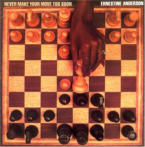 the album cover for Ernestine Anderson - Never Make Your Move Too Soon