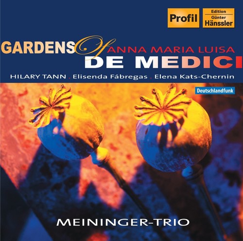 the album cover for Meininger Trio - Gardens of Anna Maria Luisa de Medici