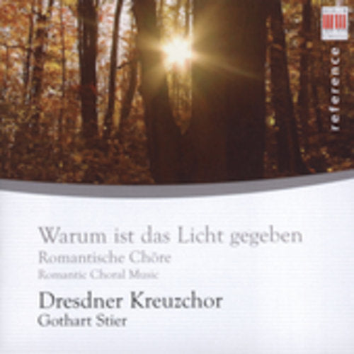 the album cover for Warum Is Das Light Gegeben-Rom - Warum Ist Das Licht Gegeben: Romantic Choral Music