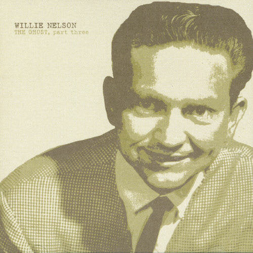 the album cover for Willie Nelson - The Ghost, Vol. 3
