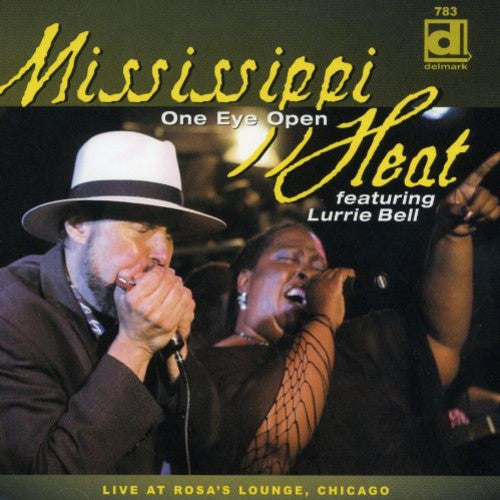 the album cover for Mississippi Heat - One Eye Open: Live At Rosa's Lounge, Chicago