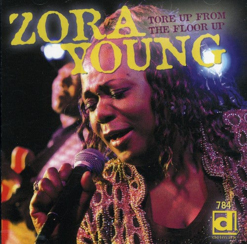the album cover for Zora Young - Tore Up from the Floor Up