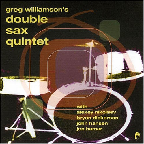 the album cover for Greg Quartet Williamson - Double Sax Quintet