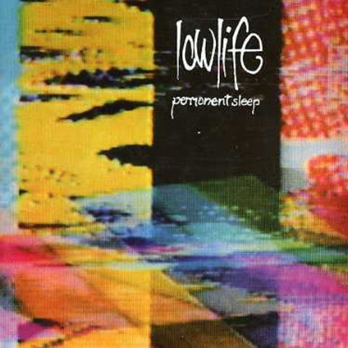 the album cover for Lowlife - Permanent Sleep and Rain