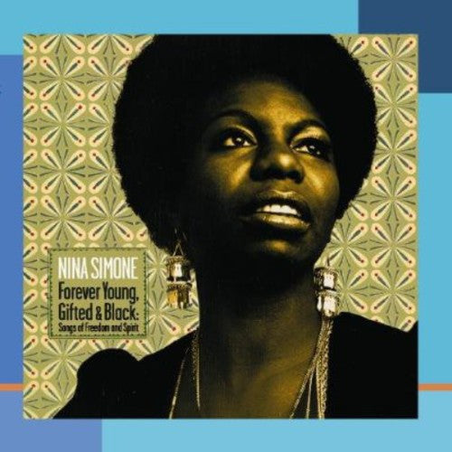 the album cover for Nina Simone - Forever Young Gifted & Black: Songs Of Freedom & S [Import]
