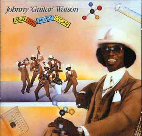 the album cover for Johnny 'Guitar' Watson - Johnny Guitar Watson & the Family Clone