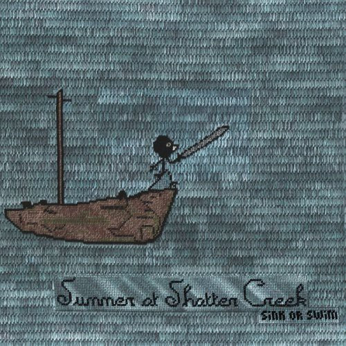 the album cover for Summer At Shatter Creek - Sink or Swim