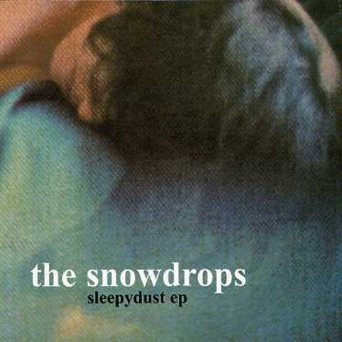 the album cover for Snowdrops - Sleepydust