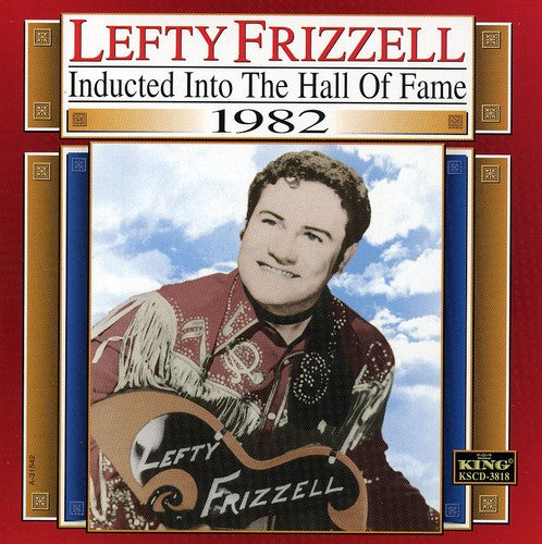 the album cover for Lefty Frizzell - Country Music Hall of Fame 1982