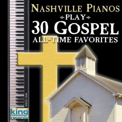 the album cover for Nashville Pianos - Play 30 Gospel All-Time Favorites
