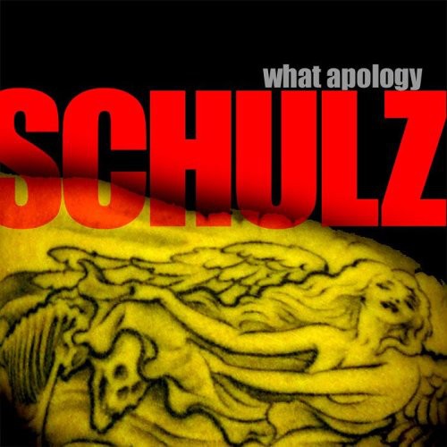 the album cover for Schulz - What Apology
