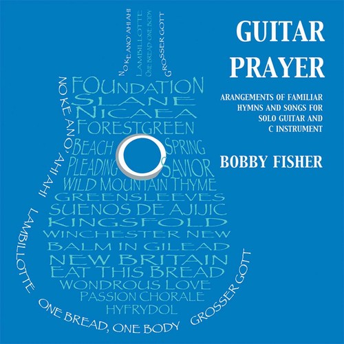 the album cover for Bobby Fisher - Guitar Prayer