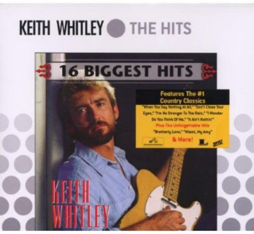 the album cover for Keith Whitley - 16 Biggest Hits