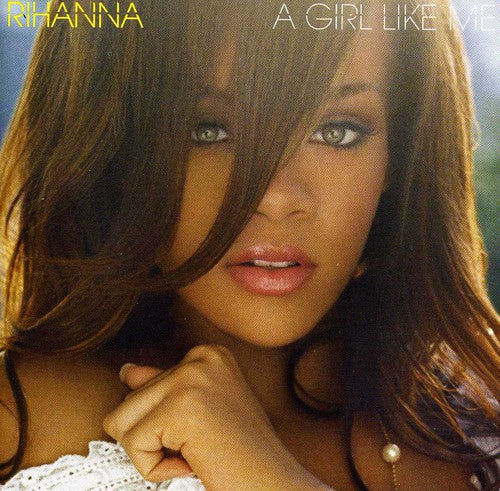 the album cover for Rihanna - A Girl Like Me