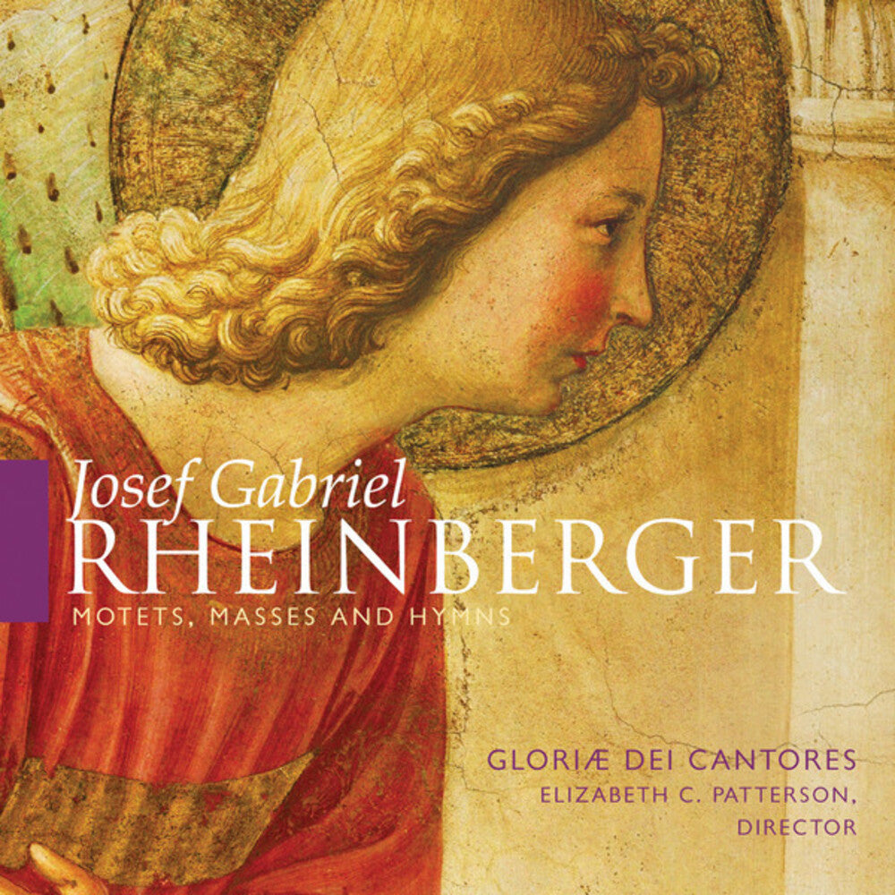 the album cover for Gloriae Dei Cantores - Josef Gabriel Rheinberger Motets Masses & Hymns