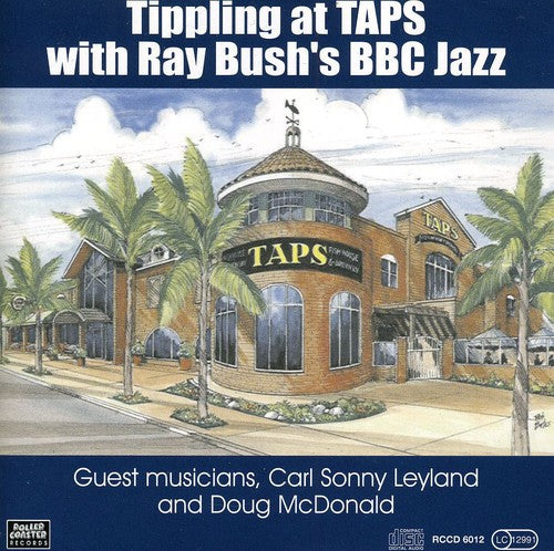 the album cover for Ray Bushs Bbc Jazz - Tippling At Taps