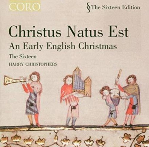 the album cover for Sixteen/Harry Christophers - Christus Natus Est: Early English Christmas