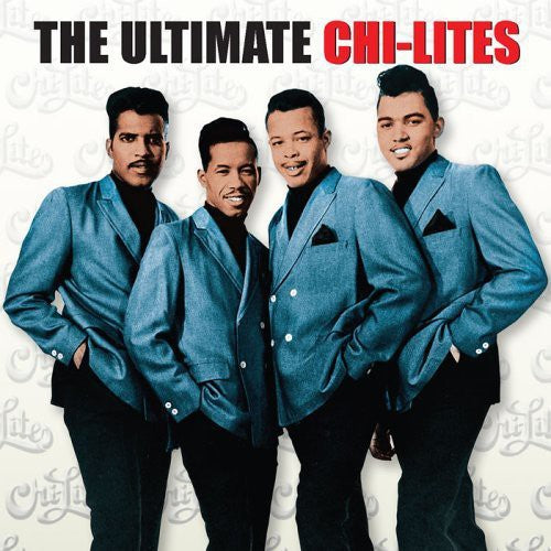 the album cover for Chi-Lites - The Ultimate Chi-Lites