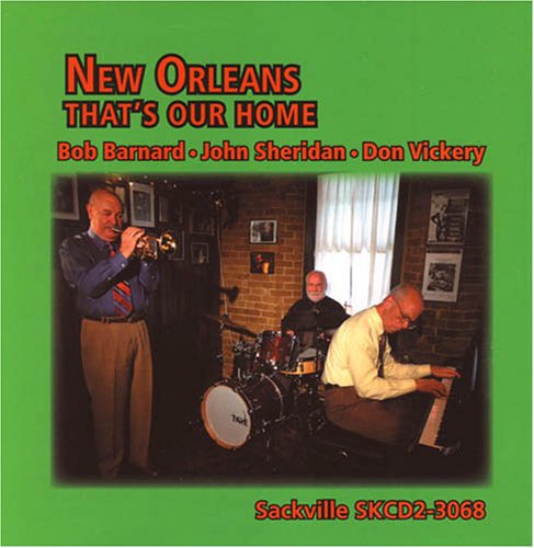 the album cover for Barnard/Sheridan/Vickery - New Orleans: That's Our Home