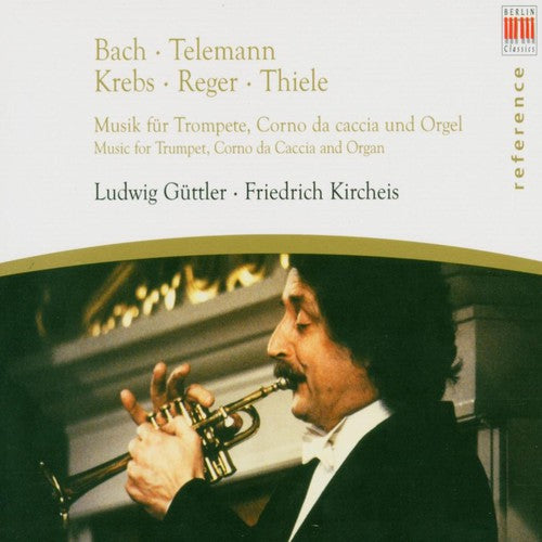 the album cover for Bach/Telemann/Krebs/Reger/Thie - Music for Trumpet Corno Da Caccia & Organ