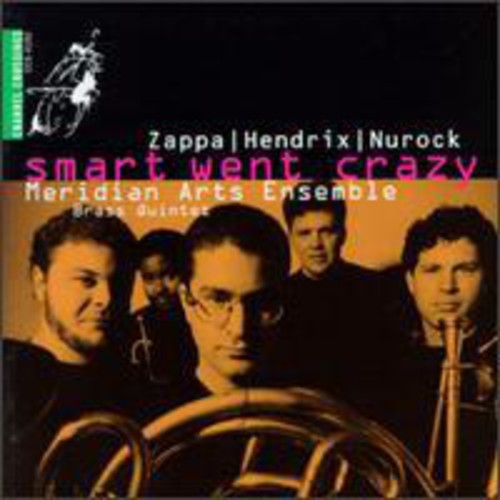 the album cover for Meridian Arts Ensemble - Smart Went Crazy