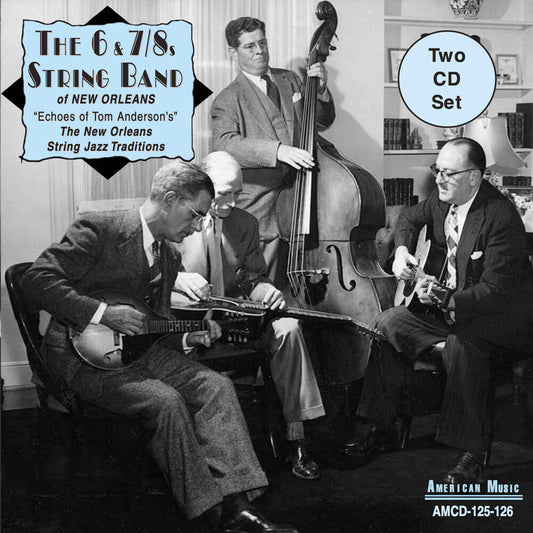 the album cover for 6 & 7/8s String Band - Echoes Of Tom Anderson's: The New Orleans String Jazz