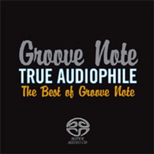 the album cover for Groove Note - True Audiophile: Best Of Groove Note