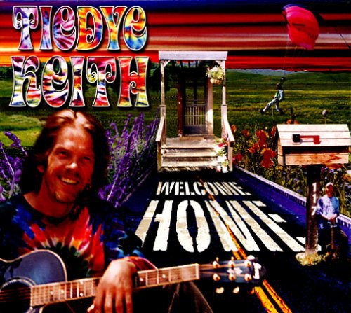 the album cover for Tiedye Keith - Welcome Home [Slipcase]
